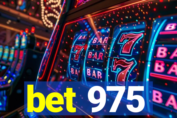 bet 975